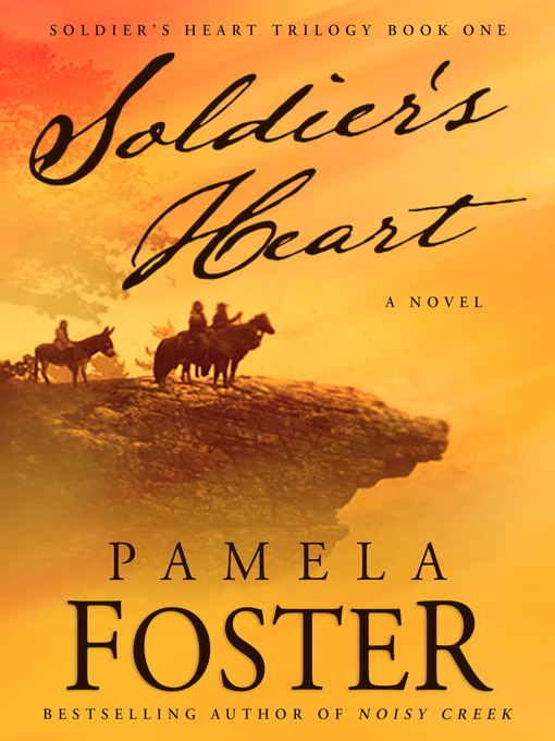 Title details for Soldier's Heart by Pamela Foster - Wait list